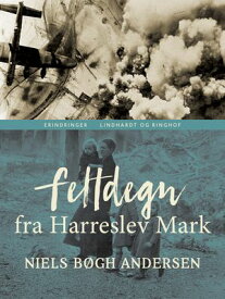 Feltdegn fra Harreslev Mark【電子書籍】[ Niels B?gh Andersen ]