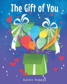 The Gift of You【電子書籍】[ Kathy Parker ]