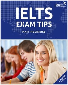 IELTS Exam Tips【電子書籍】[ Matt McGinniss ]