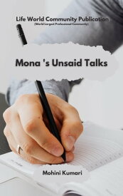 Mona's Unsaid Talks【電子書籍】[ Mohini Kumari ]