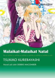 MALAIKAT-MALAIKAT NATAL Harlequin Comics【電子書籍】[ TSUKIKO KUREBAYASHI ]