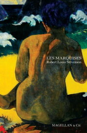 Les Marquises【電子書籍】[ Robert Louis Stevenson ]