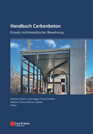 Handbuch Carbonbeton Einsatz nichtmetallischer Bewehrung【電子書籍】
