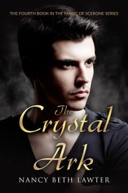The Crystal Ark【電子書籍】[ Nancy Beth Lawter ]