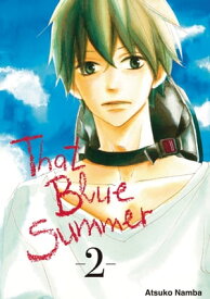 That Blue Summer 2【電子書籍】[ Atsuko Namba ]