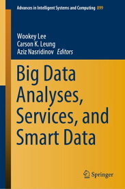 Big Data Analyses, Services, and Smart Data【電子書籍】