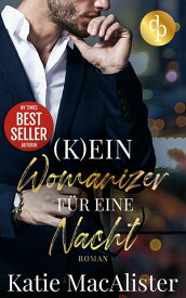 (K)ein Womanizer f?r eine Nacht【電子書籍】[ Katie MacAlister ]