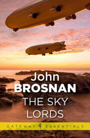 The Sky Lords【電子書籍】[ John Brosnan ]