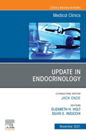 Update in Endocrinology, An Issue of Medical Clinics of North America, E-Book Update in Endocrinology, An Issue of Medical Clinics of North America, E-Book【電子書籍】