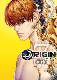 ORIGIN（7）【電子書籍】[ Boichi ]