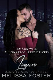Irm?os Wild: Logan【電子書籍】[ Melissa Foster ]