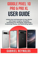 Google Pixel 10 Pro & Pro XL User Guide