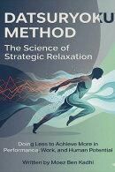 Datsuryoku Method: The Science of Strategic Relaxation