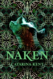 Naken【電子書籍】[ Catarina Kent ]