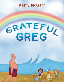 Grateful Greg【電子書籍】[ Kerry McGarr ]