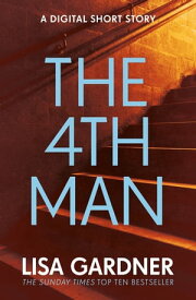 The 4th Man (An FBI Profiler Short Story)【電子書籍】[ Lisa Gardner ]