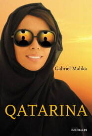 Qatarina Un roman percutant【電子書籍】[ Gabriel Malika ]