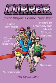 CORRER, para mujeres como nosotras【電子書籍】[ Gloria Safar ]