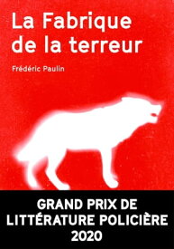 La Fabrique de la terreur【電子書籍】[ Fr?d?ric Paulin ]