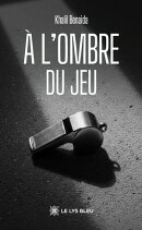 À l’ombre du jeu