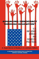 Advancing Democracy Through Education? U.S. Influence Abroad and Domestic Practices