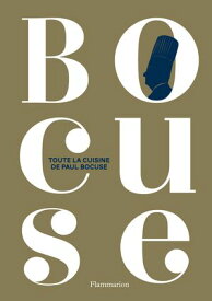 Toute la cuisine de Paul Bocuse 【電子書籍】[ Paul Bocuse ]
