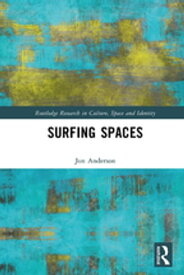 Surfing Spaces【電子書籍】[ Jon Anderson ]
