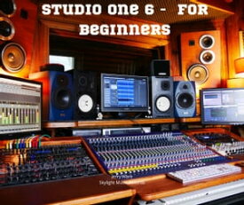 Studio One 6 - for Beginners【電子書籍】[ Jerry Ware ]