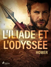 L'Iliade et l'Odyss?e【電子書籍】[ Homer ]