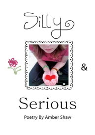 Silly and Serious【電子書籍】[ Amber Shaw ]