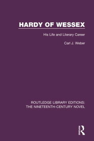 Hardy of Wessex His Life and Literary Career【電子書籍】[ Carl Weber ]