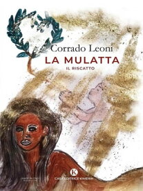 La mulatta【電子書籍】[ Corrado Leoni ]