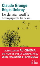 Le dernier souffle. Accompagner la fin de vie