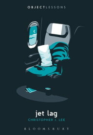 Jet Lag【電子書籍】[ Dr. Christopher J. Lee ]
