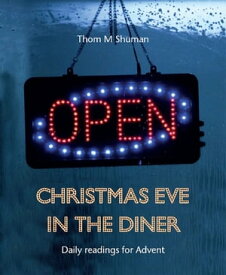 Christmas Eve in the Diner【電子書籍】[ Thom M Shuman ]