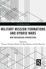 Military Mission Formations and Hybrid Wars New Sociological Perspectives【電子書籍】