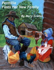 Permilia Finds Her New Family【電子書籍】[ Mary Cremo ]