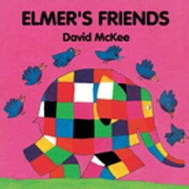 Elmer's Friends【電子書籍】[ David McKee ]