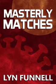 Masterly Matches【電子書籍】[ Lyn Funnell ]