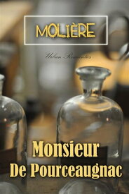 Monsieur De Pourceaugnac【電子書籍】[ Moli?re ]