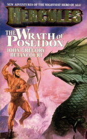 Hercules The Wrath Of Poseidon【電子書籍】[ John Gregory Betancourt ]