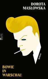 Bowie in Warschau Ausgezeichnet mit dem polnischen Kulturpreis Paszport Polityki【電子書籍】[ Dorota Mas?owska ]