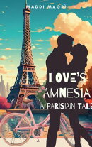 Love's amnesia: a Parisian tale