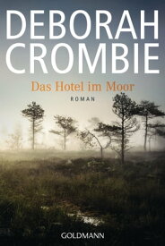 Das Hotel im Moor Band 1 - Roman【電子書籍】[ Deborah Crombie ]