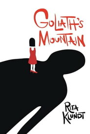 Goliath's Mountain【電子書籍】[ Rita Klundt ]