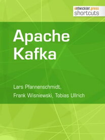 Apache Kafka【電子書籍】[ Lars Pfannenschmidt ]