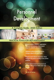 Personnel Development A Complete Guide - 2020 Edition【電子書籍】[ Gerardus Blokdyk ]
