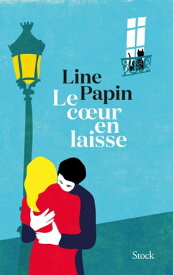 Le coeur en laisse【電子書籍】[ Line Papin ]