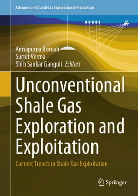 Unconventional Shale Gas Exploration and Exploitation Current Trends in Shale Gas Exploitation