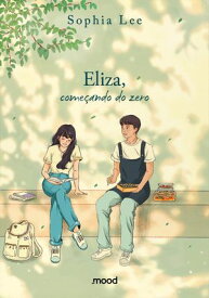 Eliza, come?ando do zero【電子書籍】[ Sophia Lee ]